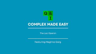 QampI  Complex Made Easy  The Lac Operon [upl. by Schinica160]