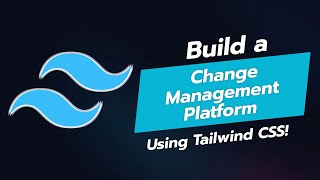 BUILD A CHANGE MANAGEMENT PLATFORM UI COMPONENT WITH TAILWIND CSS 🚀💻 [upl. by Nirihs]