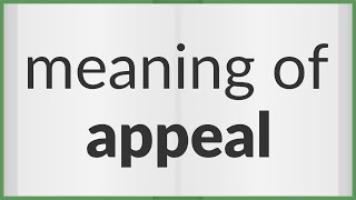 Appeal  meaning of Appeal [upl. by Sherrard]