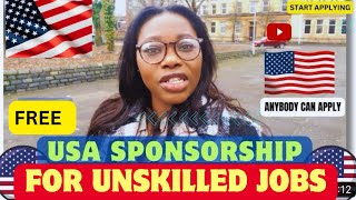 USA FREE SPONSORSHIP FOR UNSKILLED JOBS EB3 VISA  COME TO USA2024 [upl. by Foah]