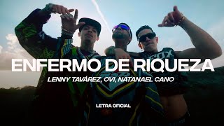 Lenny Tavárez Natanael Cano Ovi  Enfermo De Riqueza Lyric Video  CantoYo [upl. by Akinna]