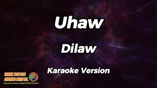 Uhaw  Dilaw  Karaoke Version [upl. by Irra]