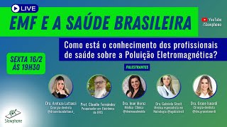 Live EMF E A SAÚDE BRASILEIRA [upl. by Dwain]