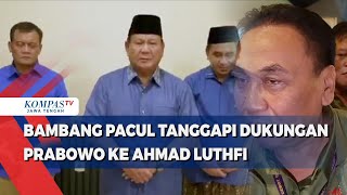 Bambang Pacul Tanggapi soal Dukungan Prabowo ke Ahmad LuthfiTaj Yasin di Pilgub Jateng [upl. by Voleta]