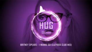 Britney Spears  I Wanna Go Lazybox Club Mix [upl. by Edi632]