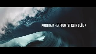 Kontra K  Erfolg ist kein Glück Official Video [upl. by Dabney]