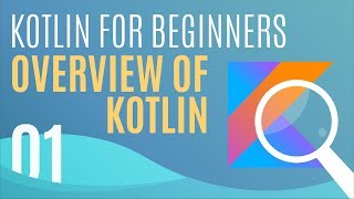 Kotlin Tutorial 1 A Brief Overview of Kotlin [upl. by Savell41]