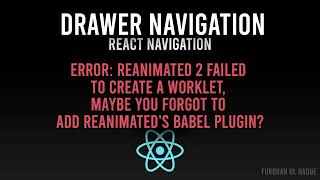 React Drawer Navigation  Reanimated 2 Failed to Create a worklet  Invariant Violation  SOLUTION [upl. by Eanrahc]