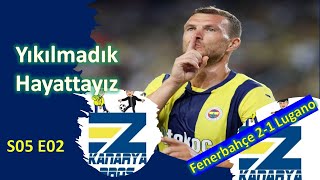 Yıkılmadık Hayattayız Fenerbahçe 21 Lugano [upl. by Udela]