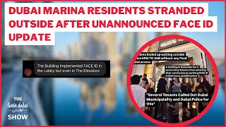 Dubai Marina Residents Stranded Outside After Unannounced Face ID Update [upl. by Kistner]