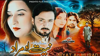 Niyat Aw Murad Pashto New Drama 2024 [upl. by Nawud728]