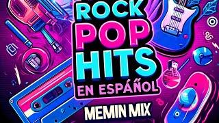 80”s Rock and POP HITS en Español  MEMIN MIX by Villafan DJ [upl. by Liebermann899]