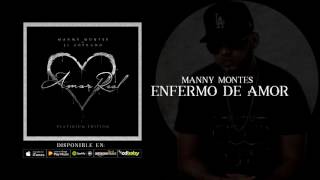 07 ENFERMO DE AMOR  MANNY MONTES AUDIO OFICIAL [upl. by Adore]