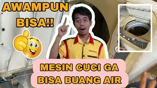 AWAMPUN BISA❗❗MESIN CUCI GA BISA BUANG AIR [upl. by Essile]