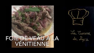 recette facile et rapide du foie de veau a la vénitienne [upl. by Beverlee]