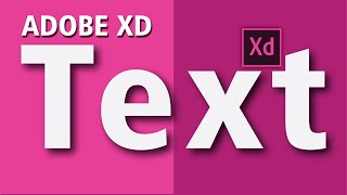 How to deal with text in Adobe XD [upl. by Dibbell592]