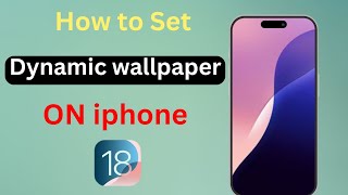 How to Set Dynamic Wallpaper ON iphone ios 18 [upl. by Maighdlin382]