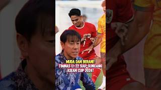 FINAL TETAP JADI TARGET ‼️ SHIN TAEYONG MAINKAN SKUAD MUDA DI ASEAN CUP🏆 u22 timnasindonesia [upl. by Spence815]