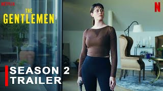 The Gentlemen Season 2  Trailer  Netflix Theo James Kaya Scodelario Giancarlo Esposito Review [upl. by Alyel]