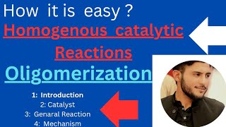 Oligomerization reaction in homogenous catalytic reactionsIntrodefinationMechanismUses organome [upl. by Silenay159]