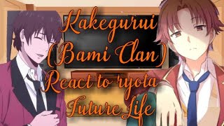 Kakegurui Bami Clan React To Ryota Future Life [upl. by Nies]