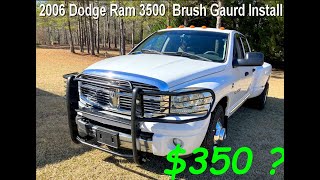 2006 Dodge Ram 3500  Brush Guard Install  Hunter GD808 [upl. by Notneiuq957]