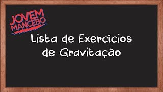 011  Lista de Exercícios de Gravitação [upl. by Roux]