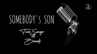 Tiwa Savage  Somebodys son ft Brandy lyrics [upl. by Salomie69]