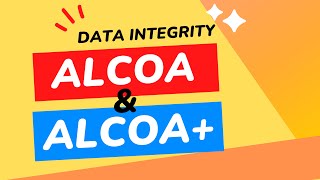 ALCOA and ALCOA in Pharmaceuticals  Principles of ALCOA  Data Integrity Principles [upl. by Lynad]