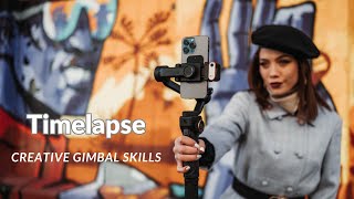 How to Create a Timelapse  Creative Gimbal Skills [upl. by Itsirk]