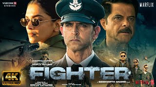 Fighter  New Full HINDI Movie 4K HD  Hrithik Roshan  Deepika Padukone  Anil Kapoor fighter [upl. by Quinn]