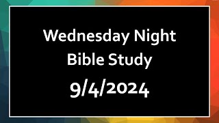 942024  Wednesday Night Bible Study  Mars Hill Baptist Church  Hillsborough NC [upl. by Stannfield]