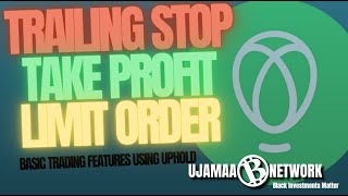 Take Profit Trailing Stop and Limit Orders on Uphold A Complete Guide  Ujamaa Network [upl. by Cassilda418]