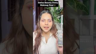 Best Dewy Makeup Fixer Review  Swiss Beauty Dewy makeup fixer first impression [upl. by Aksehcnarf]