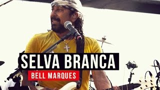 Bell Marques  Selva Branca  YouTube Carnaval 2015 [upl. by Ttam435]