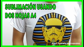 SUBLIMACIÓN USANDO DOS HOJAS A4 PARA POLOS Y CAMISETAS [upl. by Ynad682]