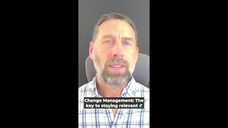 Change Management The key to staying relevant 🌊 [upl. by Poliard]