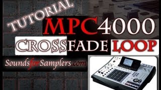 AKAI MPC4000 Crossfade Loop Tutorial XFADE LOOPING [upl. by Bolitho]