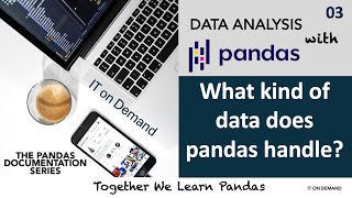 03 What kind of data does pandas handle [upl. by Atsyrhc912]