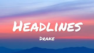 Drake  Headlines lyrics [upl. by Malony]