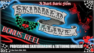 SKINNED ALIVE Documentary Bonus Reel 2004 2023 [upl. by Wera]