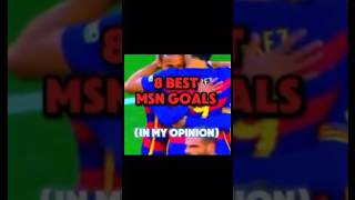 8 Best MSN Goals trending edit football [upl. by Nicholson]