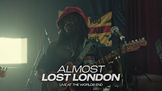 Almost Lost London Live at The Worlds End [upl. by Laertnom]