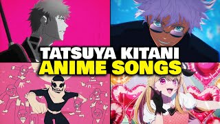 EVERY TATSUYA KITANI ANIME SONGS 🔥 TODAS LAS CANCIONES ANIME DE TATSUYA KITANI [upl. by Devy]