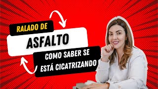 COMO SABER SE O RALADO DE ASFALTO ESTÁ CICATRIZANDO [upl. by Drooff]