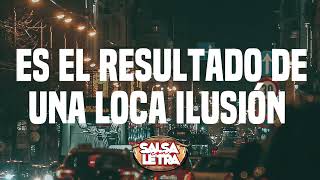 Ilusion Loca  Eddy Mesa Salsa Con Letra  Letra [upl. by Gillian]