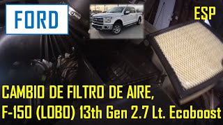 Cambio de filtro de aire Ford Lobo  F150 27 Ecoboost [upl. by Elle938]