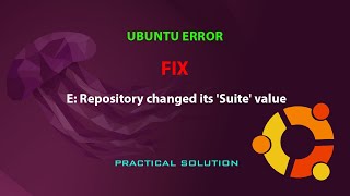 UBUNTU FIX E Repository changed its Suite value [upl. by Anirol]