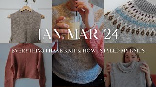 Everything I knit Jan  Mar 2024 amp how I styled my knits [upl. by Ylas]