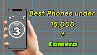 Top 3 best phones for Gaming and Camera under 15000 [upl. by Nowed950]